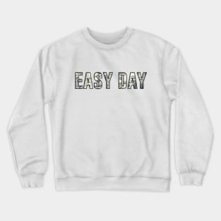 Easy Day - Get That Money Crewneck Sweatshirt